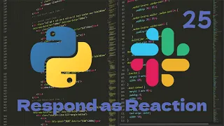 25 How to Make a Slack App Respond as Emoji Reactions in Python