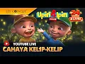 Lagu [LIVE] Upin\u0026 Ipin - Cahaya Kelip-Kelip (24HR LIVE!)