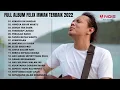 Download Lagu FULL Album Felix irwan TERBAIK 2022lll kekasih bayangan/// temanin kerja mu