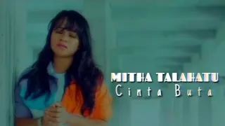 Download Lagu terbaru Mitha Talahatu 2021 | Cinta Buta MP3