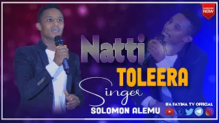 NATTI TOLERA Faar Solomoon Alamuu Live Worship Ifafayinatvofficial1906 