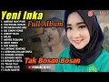 Download Lagu Yeni Inka Full Album || Tak Bosan Bosan, Ambyar Mak Pyar