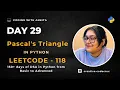 118 Pascal s Triangle Easy DSA in Python Leetcode - 118 Basic to Advanced Python