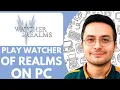 How To Play Watcher Of Realms On PC - 2025 (Simple Tutorial)