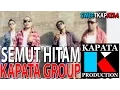 Lagu SEMUT HITAM - KAPATA GROUP I Kapata Production