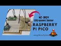 How to interface HC-SR04 Ultrasonic sensor using Raspberry Pi Pico