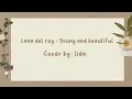 Lagu Lana del rey - Young and beautiful cover by : ( Lida )