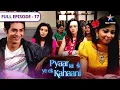 Download Lagu Pyaar Kii Ye Ek Kahaani | Abhay par chhaya Piya ka jaadu | FULL EPISODE 17