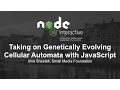 Taking on Genetically Evolving Cellular Automata with JavaScript - Irina Shestak