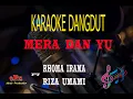 Download Lagu Karaoke Mera Dan Yu - Rhoma Irama Feat Riza Umami (Karaoke Dangdut Tanpa Vocal)