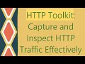 HTTP Toolkit Capture and Inspect HTTP Traffic Effectively