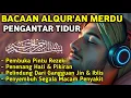 Download Lagu MUROTTAL MERDU PENGANTAR TIDUR,AYAT KURSI, ALWAQIAH,ALMULK,AR RAHMAN,YASIN,BY:Alaa Aqel
