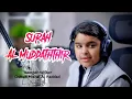 Download Lagu What a beautiful recitation of Surah Al-Muddaththir by the young reader, Osman Mishal Al-Haddad.