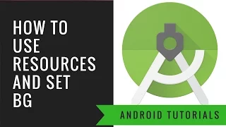 Android App Tutorial 7 Add resources and set background