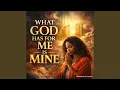 Lagu What God Has for Me Is Mine