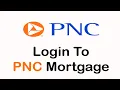 How to Login PNC Mortgage Account PNC Mortgage Login 2022