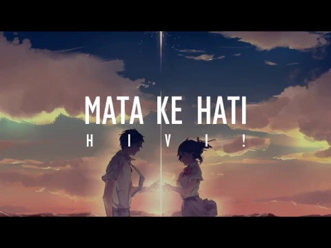 Download MP3 HIVI! - Mata Ke Hati (Official Music) Lyrics