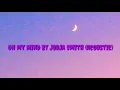 Jorja Smith - On my mind [Lyrics] (Acoustic)