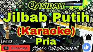 Download JILBAB PUTIH - Qasidah (Karaoke) Religi || Nada Pria || B minor MP3