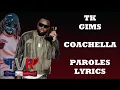 TK x GIMS - Coachella (Paroles/Lyrics)