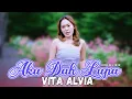 Download Lagu Vita Alvia - Aku Dah Lupa (Tak Ingat Lagi) [Video Lirik]