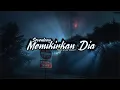 Download Lagu Memikirkan Dia [speed up and Reverb]
