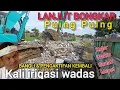 KALI WADAS PAGI INI❗️SATU HARI MENJELANG MANG JAMAR PULANG KAMPUNG , EXCAVATOR TETAP GAS POLL❗️