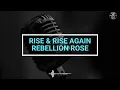 Karaoke Rise and Rise Again - Rebellion Rose (Piano Version + Lyrics)
