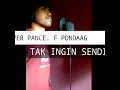 Cover AKU TAK INGIN SENDIRI PANCE F PONDAAG. NADA PRIA DASAR, E