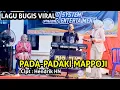 🔰Lagu Bugis Viral Pada-Padaki Mappoji Cipt: Hendrik HN || Andri Khan Duet Multhahida Syam