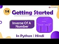 Inverse Of A Number Module Basics of Programming In Hindi Python - 14