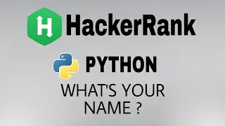 What s Your Name Hackerrank Python Solution English Explanation