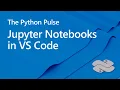Python Pulse - Jupyter Notebooks in VS Code