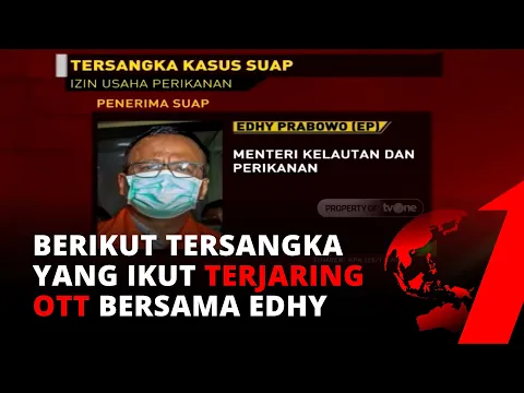 Berikut Deretan Tersangka Lainnya yang Ikut Terjaring OTT Bersama Edhy Prabowo | tvOne