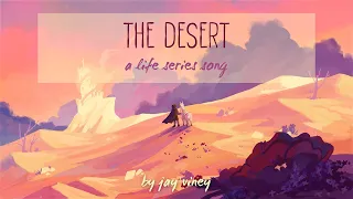 The Desert A Life Series Original Song 