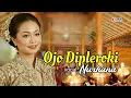 Download Lagu Ojo Dipleroki - Nurhana #dasastudio