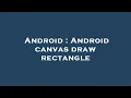 Android Android canvas draw rectangle