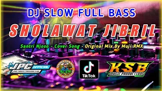 Download DJ Slow Sholawat Jibril || Sholallahu'ala Muhammad Bikin Merinding - (Cover Muji RMX) MP3