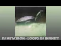 Lagu DJ Metatron (A.K.A. Traumprinz) - Loops of Infinity (Mixed)