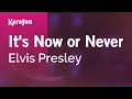Download Lagu Karaoke It's Now or Never - Elvis Presley *