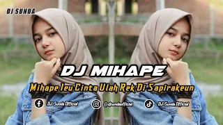 Download DJ MIHAPE | REMIX SUNDA TERBARU FULL BASS 2023 (DJ SUNDA Remix) MP3