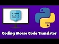 Coding Morse Code Translator in Python Timelapse