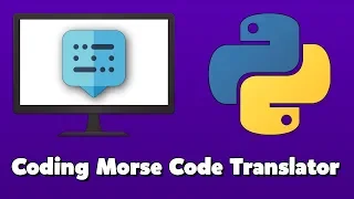 Coding Morse Code Translator in Python Timelapse