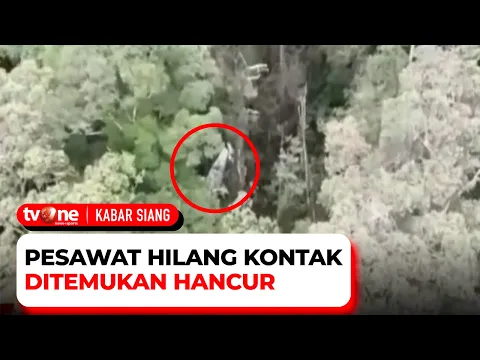 Sempat Hilang Kontak, Pesawat Rimbun Air Ditemukan dalam Kondisi Hancur