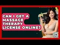 Can I Get A Massage Therapy License Online - Learn As An Adult