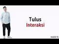 Tulus - Interaksi | Lirik Lagu Indonesia