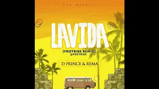 dprince ft rema lavida frotribe remix 