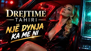 Drejtime Tahiri  - Nje dynja ka me ni  (Official Music Video)