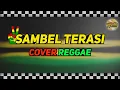 Download Lagu SAMBEL TERASI - HAPPY ASMARA (Tresnoku mo ilang) Reggae Ska Version