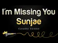 Download Lagu Sunjae - I'm Missing You (Karaoke Version)